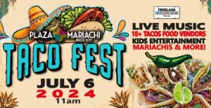 Taco Fest July 6 at 11 am