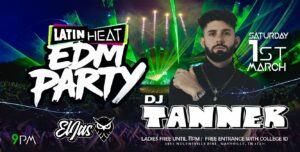 LATIN HEAT EDM PARTY – DJ TANNER LIVE!