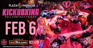Full Contact – Muay Thai & Kickboxing Live at Plaza Mariachi!