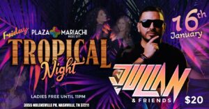 Tropical Night with DJ Julian