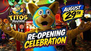 Tito’s Playland Re-Opening Celebration