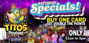 Tito’s Saturday Special!